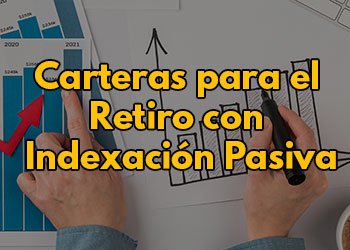 Carteras para el Retiro con Indexación Pasiva Edición 3